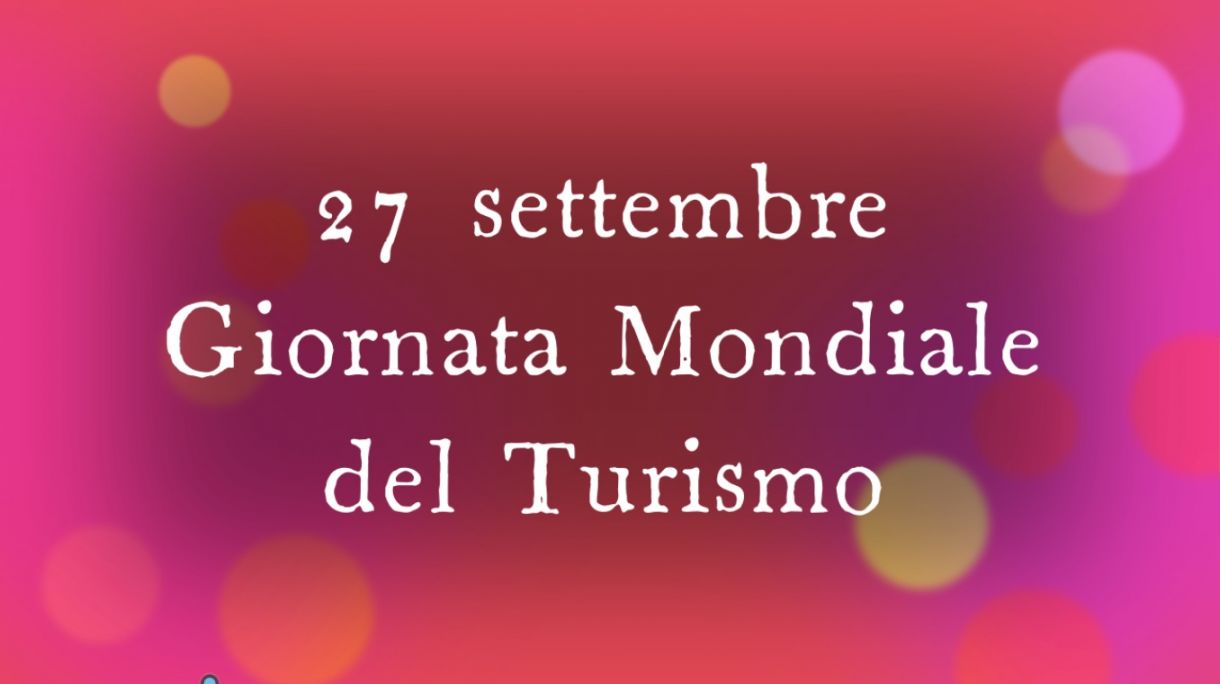 27 settembre giornata mondiale del turismo con daniela margiotta